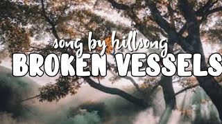 Broken Vessels/Lyric Video