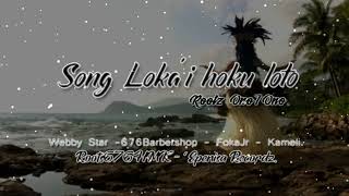 Song: Loka'i hoku loto(Roots676)