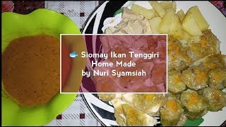 Siomay Ikan Tenggiri Homemade | Menu Buka Puasa