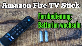 Fire TV Stick Fernbedienung Batterien wechseln - Batteriewechsel Fernbedienung Fire TV Stick