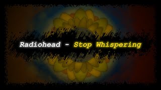 Radiohead - Stop Whispering (Cover)