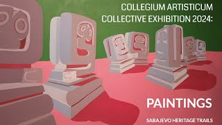 COLLEGIUM ARTISTICUM COLLECTIVE EXHIBITION 2024: PAINTINGS