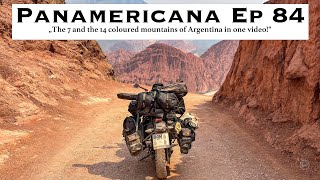 Panamericana Ep84 - "The 7 and the 14 coloured mountains of Argentina in one video!"