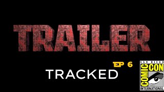 Trailer Tracked #6 (SDCC Recap). Cap 4, Thunderbolts, Fantastic 4 and MY REACTION to RDJ return!!!