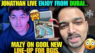 🚨 Jonathan Live Enjoying Dubai 😳🥰 || Mazy On GODL In BGIS 😱 || #godlike #jonathan #bgmi