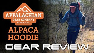 Appalachian Gear Company Alpaca Hoodie Review