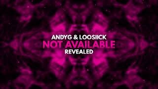 Andyg & LOOSIICK - Not Available