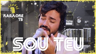 Thiago Brado - Sou Teu (Karaokê TB)