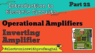 #22 Operational Amplifiers ➠ Inverting Amplifier