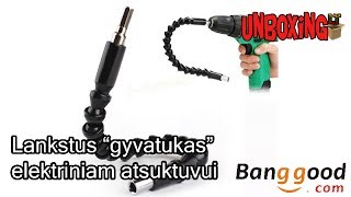 Lankstus “gyvatukas” elektriniam atsuktuvui / BANGGOOD.COM