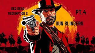 Red Dead Redemption 2 PT.4 Gun Slingers