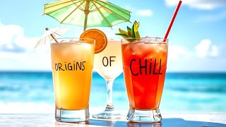 ORIGINS OF CHILL - TROPIC COCTAIL LOUNGE