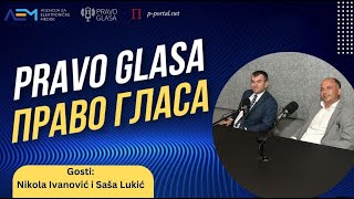 Pravo glasa S2E1, gosti: Nikola Ivanović i Saša Lukić