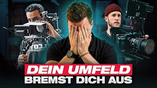 Warum dein Umfeld dich bremst (als Filmemacher und Videograf)