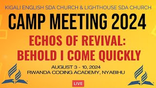 CAMP MEETING 2024 - Day 3 at Nyabihu - 6th August 2024