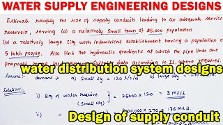 water supply engineering design, design of conduit, water transport conduit design, size of conduit