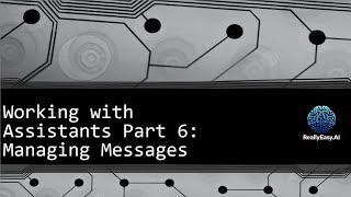 OpenAI API: Working with Assistants Part 6 - Managing Messages