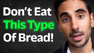 Before You Eat Bread! - Shocking Link Between Carbs & Weight Gain | Dr. Rupy Aujla