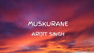 Muskurane (lyrics) | Arijit Singh | City Lights | RajKummar Rao | Patralekha