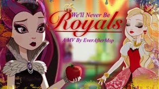 EverAfterHigh - Royals AMV [Raven&TheRebels]