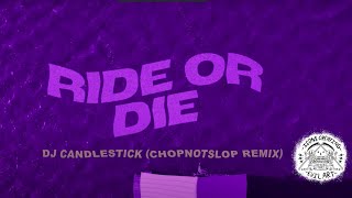 Ishi X Electrophunck X DJ Candlestick - Ride or Die (ChopNotSlop Remix) (Official Visualizer)