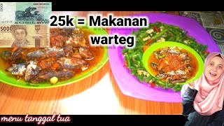 tips masak tanggal tua, tetap bisa makan ala warteg dengan modal 25 rebuu