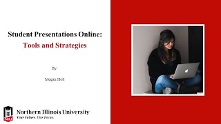 Student Presentations Online: Tools and Strategies