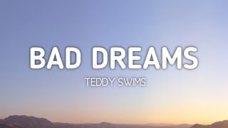 Teddy Swims - Bad Dreams (Lyrics)