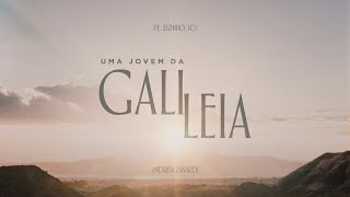 Padre Zezinho, scj, Andreia Zanardi - Uma jovem da Galileia