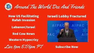 Rafah Invasion, Israeli Lobby, Lebanon/Israel, West Hypocrisy, Red Cow News