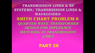 Quarter wave transformer smith chart  | Smith chart problems transmission lines | EC8651