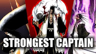 Is Kenpachi Zaraki The STRONGEST BLEACH Captain?