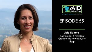 The Aid Station Ep. 55 - Lidia Fluhme, CO-Founder & President, Gran Fondo New York Inc.