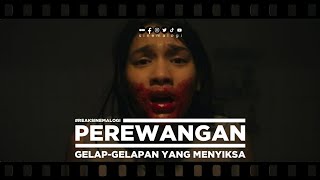 review PEREWANGAN: Gelap-Gelapan Yang Menyiksa