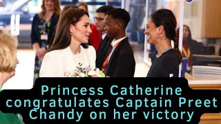 Princess Catherine congratulates Captain Preet Chandy on her victory