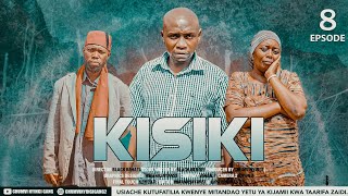 KISIKI - EPISODE 08 | STARRING CHUMVINYINGI, CHENDU & KISOFA