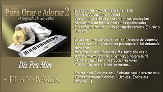 Diz Pra Mim - Playback | Ludmila Ferber | CD Para Orar e Adorar 2 - O Segredo de Ser Feliz (2002)