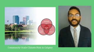 Sonak Patel - Community-scale Climate Risk in Calgary