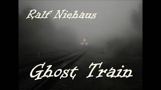 Ralf Niehaus - Ghost Train (*)