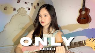 ONLY - LeeHi [Acoustic Cover] || Nadine Abigail