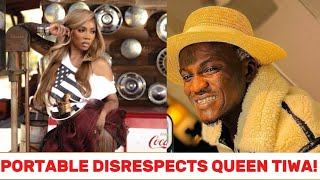 Portable publicly disrespect Tiwa Savage