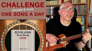 Elton John • Your Song (Ukulele-Cover) – #140