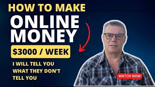 Make Money Online. I will tell you what they don't tell you.