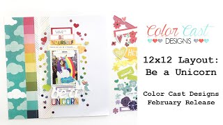 12x12 Layout: "Be a Unicorn" for Color Cast Designs