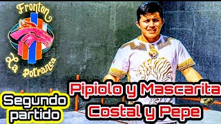 Pipiolo y Mascarita vs Costal y Pepe Frontón La Potranca Segundo