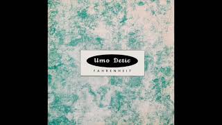 Umo Detic - Fahrenheit (1989)