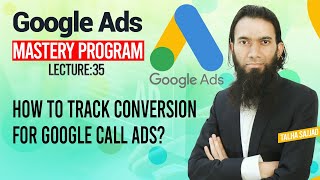 Google Ads Tutorial | How to Track Conversion for Google Call Ads l Digital Marketing | Lecture 35