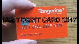 Tangerine is The Best Canadian Debit Card and Mobile app 2017