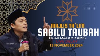 LIVE DELAY PENGAJIAN GUS IQDAM // MAJLIS TA'LIM SABILU TAUBAH MALAM KAMIS NOVEMBER 2024