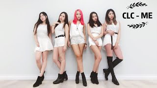 CLC - "ME" Dance Cover by LHPP